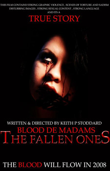 Thriller horrifique au titre curieux, "Blood de Madams : The Fallen Ones" de Keith P. Stoddard se veut comme le film central d'une trilogie suivie par la préquelle "Origin of Evil" et la séquelle T"he Shadow of Destiny" (suite ci-dessous)
