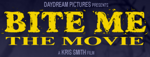 Une nouvelle comédie d'horreur : "Bite Me : The Movie" (voir ci-dessous)