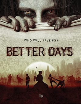 ....annonce également dans son calendrier le futur "Better Days", premier long du jeune comédien Francesco Saviano, où un névrotique et une infirmière doivent convaincre un samouraï solitaire qu'il est le dernier espoir de l'humanité contre une épidémie d