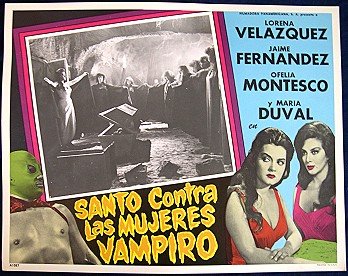 Superman contre les femmes-vampires (1962)(Santo vs. la mujeres vampiro) d'Alfonson Corona Blake.