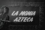 La momia azteca