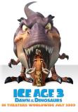 ICE AGE 3 : DAWN OF THE DINOSAURS