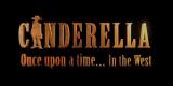 CENDRILLON : ELLE ÉTAIT UNE FOIS DANS L'OUEST