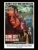 Slime City Massacre
