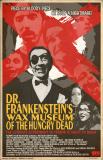 "Dr. Frankenstein's Wax Museum of the Hungry Dead" est le nouvel opus du cinéaste indépendant Richard Griffin et de sa compagnie Scorpion Film Releasing (voir ci-dessous)