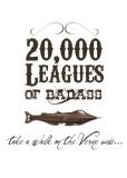 "20.000 Leagues of Badass" en préproduction... (voir ci-dessous)
