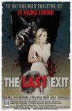 Second long-métrage d'Andrew Sawyer (Next Door), à présent terminé, "The Last Exit" voit un loup-garou terroriser une petite ville. C'est à un étrange groupe d'alliée qu'il appartiendra de chasser la bête et de déterminer si l'un d'entre eux est un tueur 
