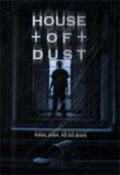 Dans "House of Dust", un serial-killer se réincarne dans le corps d'un étudiant et terrorise le campus.... (voir ci-dessous)