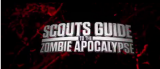 SCOUTS GUIDE TO THE ZOMBIE APOCALYPSE