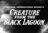 The Creature from the Black Lagoon