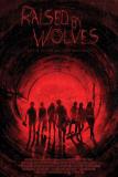 "Raised by Wolves" des efficaces "Butcher Brothers" (le scénariste-réalisateur Mitchelll Altieri et le co-scénariste Phil Flores) est à présent en postproduction (voir ci-dessous)