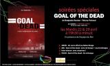 Tournée GOAL OF THE DEAD, en présence de l'équipe du film (voir ci-dessous)
