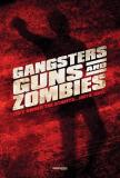Gangsters, Guns & Zombies