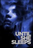 Until She Sleeps