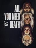 All You Need is Death
