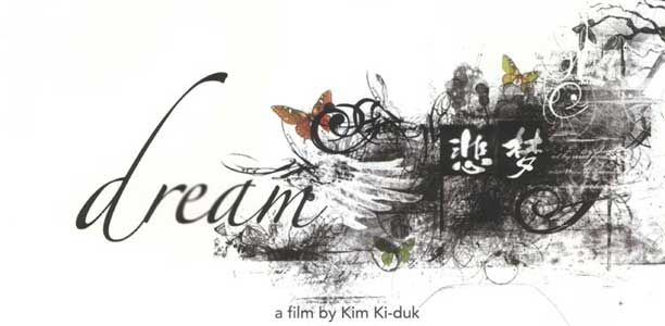 Le Coréen Kim Ki-Duk (L'Ile) vient de terminer "Bi-Mong" (alias "Dream)", un film fantastico-onirique (suite ci-dessous)