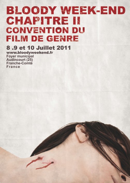 Du 8 au 10 juillet aura lieu la seconde édition du Bloody Week-End, à Audincourt, en Franche-Comté (voir ci-dessous)