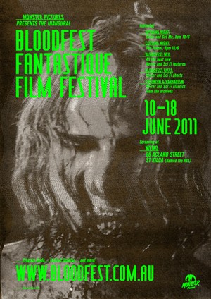 Un nouveau festival du film fantastique est né, en l'occurrence le Bloodfest Fantastique Film Festival, qui aura lieu du 10 au 18 juin à Melbourne. Il s'agit du premier du genre à Melbourne (voir ci-dessous)