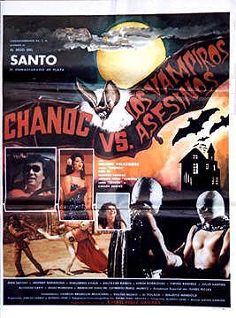 Chanoc y el hijo del Santo contra los vampiros asesinos (Mexique.1981).  (voir ci-dessous)