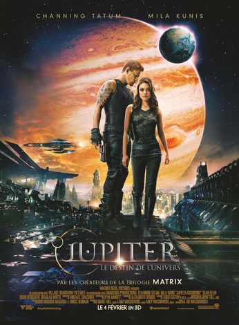 JUPITER : LE DESTIN DE L'UNIVERS : TITRE FRANÇAIS ET AFFICHE OFFICIELLE DE JUPITER ASCENDING   Jupiter : Le Destin de l'Univers est le titre français de Jupiter Ascending