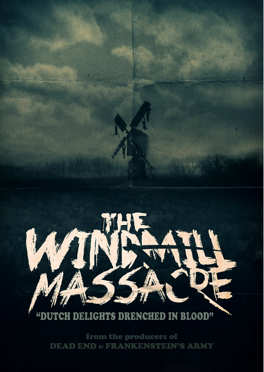 Le producteur de « Frankensgtein’s Army » fait ses débuts de réalisateur avec THE WINDMILL…. (voir ci-dessous)