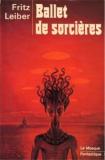 Le roman de Fritz Leiber "Ballet de sorcières" va faire l'objet d'une nouvelle version cinématographique sous l'égide de Billy Ray (suite ci-dessous)