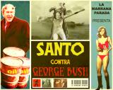 Santo vs George Bush